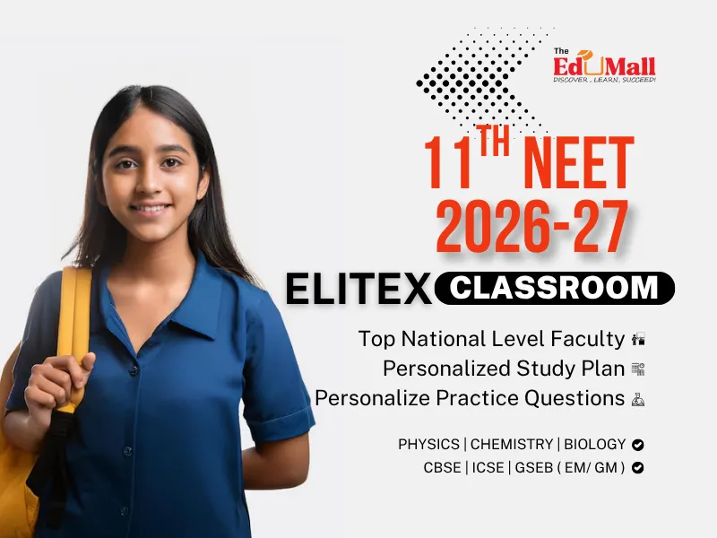 Classroom  EliteX  - NEET ( 11th ) Classroom